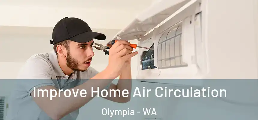 Improve Home Air Circulation Olympia - WA